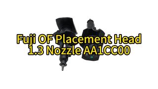 Ενισχύστε την απόδοση SMT: Fuji OF Series 1.3 Nozzle (AA1CC00) Αναβάθμιση #smt #fuji #nozzle #smtmachine