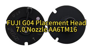 FUJI G04 κεφαλή τοποθέτησης 7.0 ακροφύσιο AA6TM16 – Ανταλλακτικό SMT υψηλής ακρίβειας #smt #fuji #nozzle