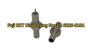 AA3LX01 Fuji NXT Dispensing Nozzle S026-010A (AA3LX**)#fuji #smtmachine #smt