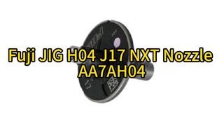 Fuji JIG H04 J17 NXT AA7AH04 Ακροφύσιο | Απόλυτη ακρίβεια για τοποθέτηση SMT υψηλής ταχύτητας #smt #fuji