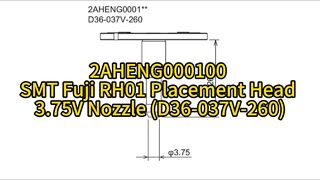 2AHENG000100 SMT Fuji RH01 Ακροφύσιο τοποθέτησης 3,75V (D36-037V-260) #smt #nozzle #smtmachine