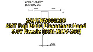2AHENG000200 SMT Fuji RH01 Ακροφύσιο τοποθέτησης 5,0V (D36-050V-260) #smt #nozzle #smtmachine