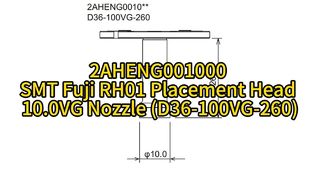 2AHENG001000 SMT Fuji RH01 Κεφαλή τοποθέτησης 10.0VG ακροφύσιο (D36-100VG-260) #smt #smtmachine #nozzle