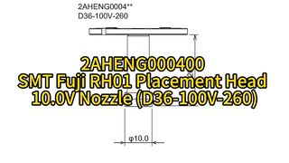 2aheng000400 smt fuji rh01 κεφαλή τοποθέτησης 10,0v ακροφύσιο (d36-100v-260) #smt #smtmachine #nozzle
