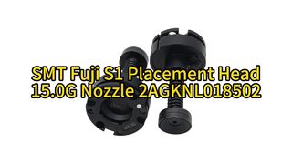Ακροφύσιο R28-150G-365-F Fuji S1 Series 15.0G | Απόλυτη ακρίβεια για τοποθέτηση SMT υψηλής ταχύτητας #smt